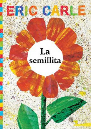 Kniha La Semillita (the Tiny Seed) Eric Carle