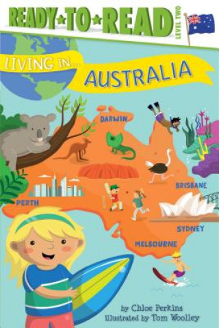 Kniha Living in . . . Australia: Ready-To-Read Level 2 Chloe Perkins