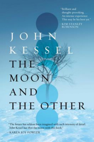 Könyv The Moon and the Other John Kessel
