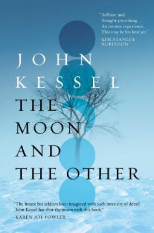 Kniha The Moon and the Other John Kessel