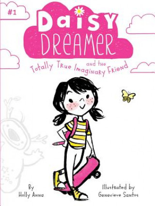 Kniha Daisy Dreamer and the Totally True Imaginary Friend Holly Anna