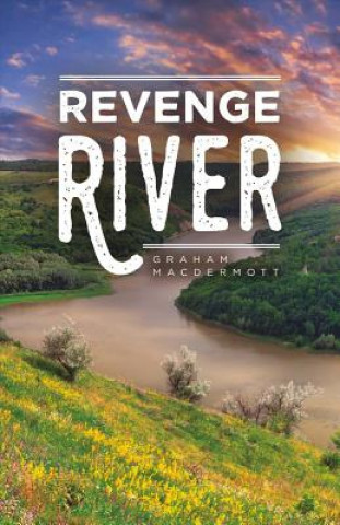 Kniha Revenge River Graham Macdermott