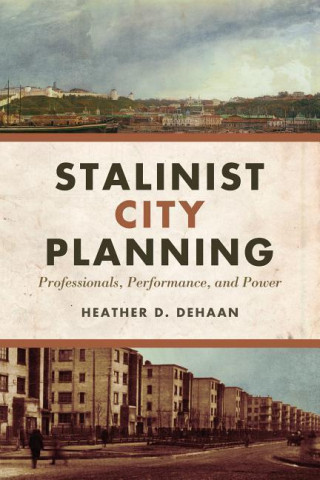 Carte Stalinist City Planning Heather DeHaan