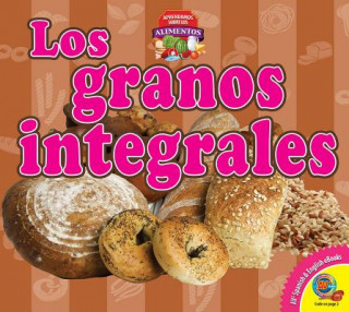 Knjiga Los Granos Integrales (Whole Grains) Samantha Nugent