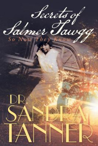 Könyv Secrets of Salmer Tawgg Dr Sandra Tanner