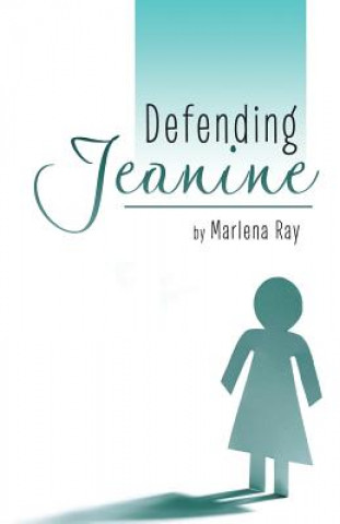 Kniha Defending Jeanine Marlena Ray