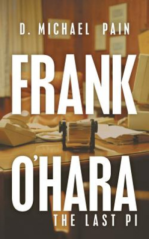 Carte Frank O'Hara-The Last Pi D. Michael Pain