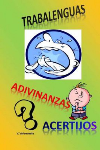 Kniha Trabalenguas, adivinanzas y acertijos V. Valenzuela