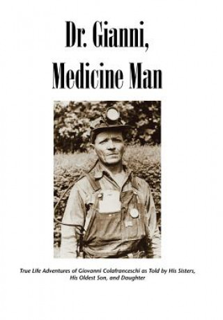 Könyv Dr. Gianni, Medicine Man Slc