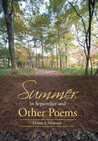 Kniha Summer in September and Other Poems David J. Murray