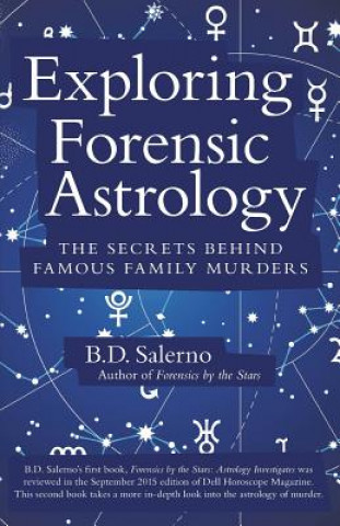 Könyv Exploring Forensic Astrology B. D. Salerno