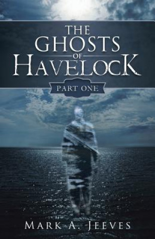 Kniha Ghosts of Havelock Mark a. Jeeves