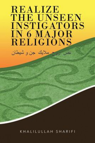 Książka Realize the Unseen Instigators In 6 Major Religions Khalilullah Sharifi