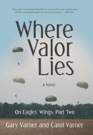 Kniha Where Valor Lies Gary Varner