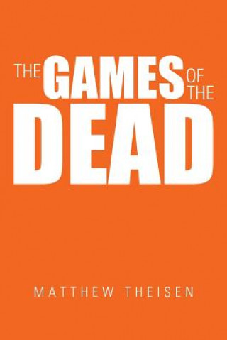 Kniha Games of the Dead Matthew Theisen