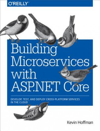 Könyv Building Microservices with ASP.NET Core Kevin Hoffman