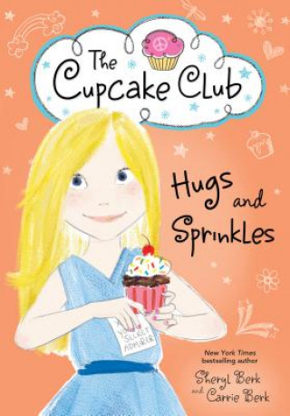 Könyv Hugs and Sprinkles Sheryl Berk