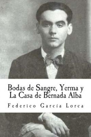 Książka Bodas de Sangre, Yerma y La Casa de Bernada Alba Federico García Lorca