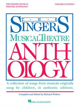 Książka Singer's Musical Theatre Anthology - Children's Edition Hal Leonard Publishing Corporation