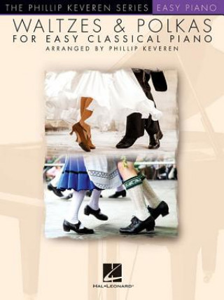 Könyv Waltzes & Polkas for Easy Classical Piano: The Phillip Keveren Series Hal Leonard Publishing Corporation