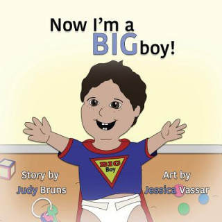 Buch Now I'm a BIG Boy! Judy Bruns