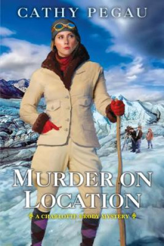 Buch Murder on Location Cathy Pegau