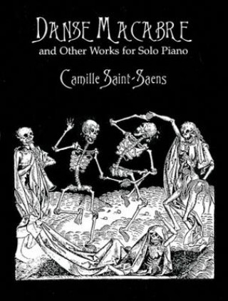 Kniha Danse Macabre and Other Works for Solo Piano Camille Saint-Saens