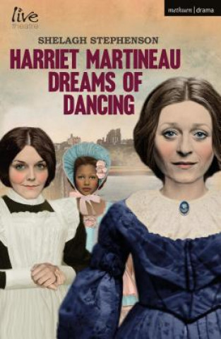 Kniha Harriet Martineau Dreams of Dancing Shelagh Stephenson