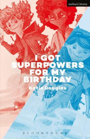 Книга I Got Superpowers For My Birthday Katie Douglas