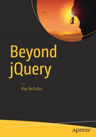 Kniha Beyond jQuery Ray Nicholus
