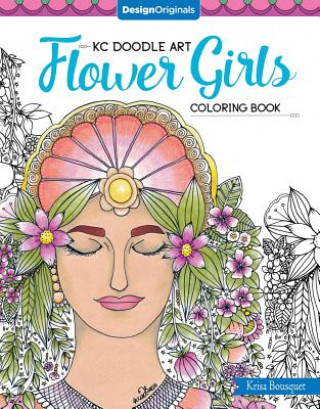 Kniha KC Doodle Art Flower Girls Coloring Book Krisa Brousquet