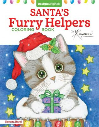 Kniha Santa's Furry Helpers Coloring Book Kayomi Harai