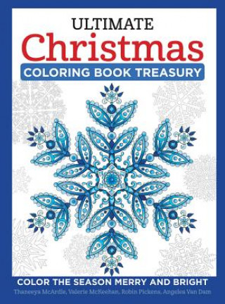Kniha Ultimate Christmas Coloring Book Treasury: Color the Season Merry and Bright Thaneeya McArdle