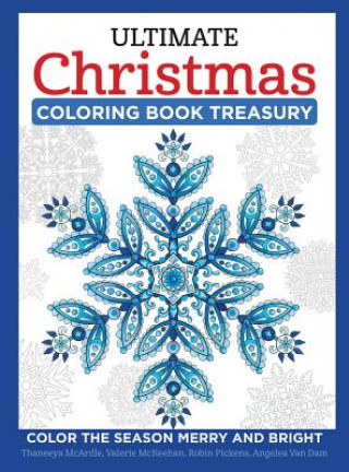 Książka Ultimate Christmas Coloring Book Treasury: Color the Season Merry and Bright Thaneeya McArdle