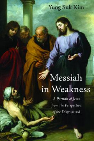 Libro Messiah in Weakness Yung Suk Kim