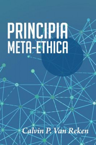 Buch Principia Meta-Ethica Calvin P. Van Reken