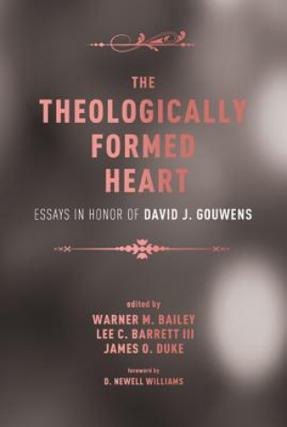 Carte Theologically Formed Heart Warner M. Bailey