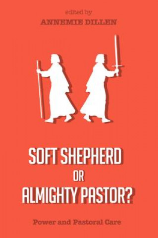 Buch Soft Shepherd or Almighty Pastor? Annemie Dillen