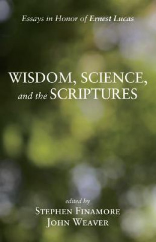 Book Wisdom, Science, and the Scriptures Stephen Finamore