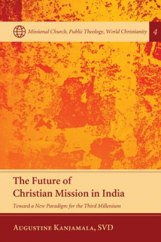 Книга Future of Christian Mission in India Augustine SVD Kanjamala