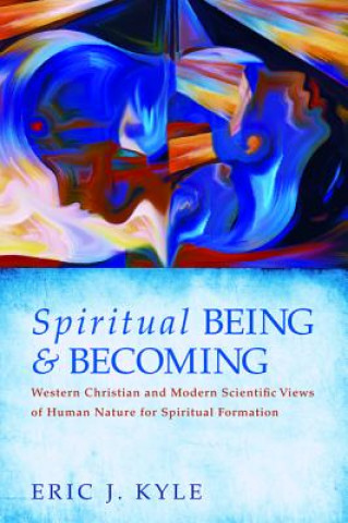 Książka Spiritual Being & Becoming Eric J. Kyle