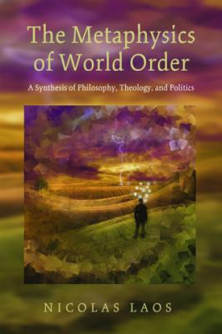 Carte Metaphysics of World Order Nicolas Laos