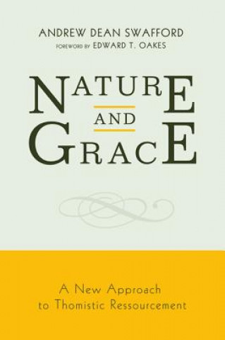 Knjiga Nature and Grace Andrew Dean Swafford