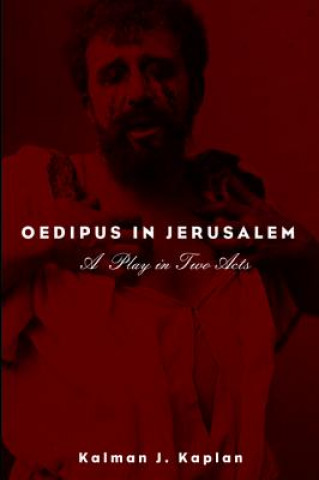 Knjiga Oedipus in Jerusalem Kalman J. Kaplan