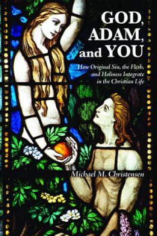 Kniha God, Adam, and You Michael M. Christensen