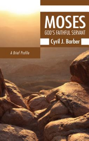Carte Moses: God's Faithful Servant Cyril J. Barber