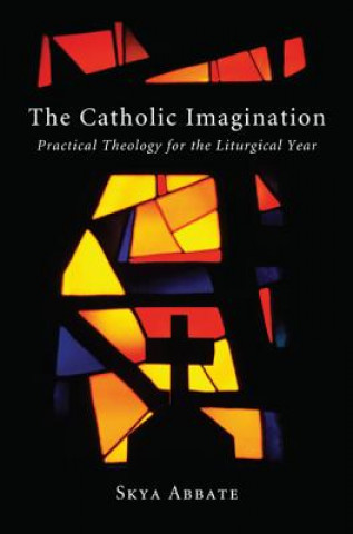 Kniha Catholic Imagination Skya Abbate