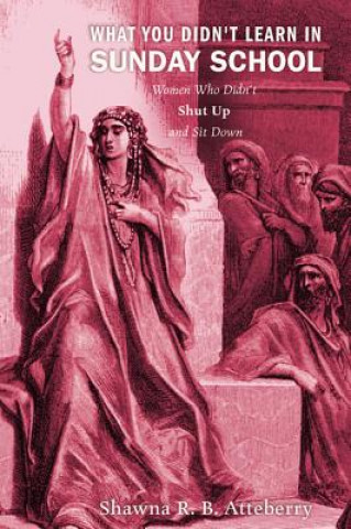 Knjiga What You Didn't Learn in Sunday School Shawna R. B. Atteberry