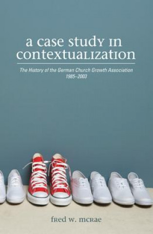 Kniha Case Study in Contextualization Fred W. McRae