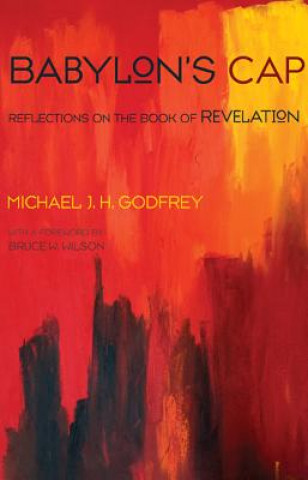 Книга Babylon's Cap Michael J H Godfrey